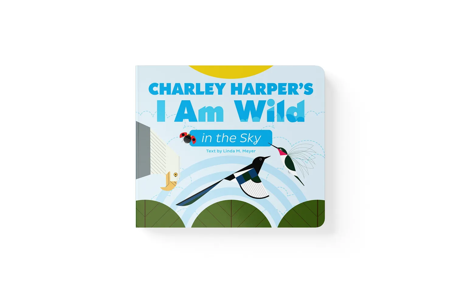 Pomegranate Charley Harper I Am Wild in the Sky board book fugle
